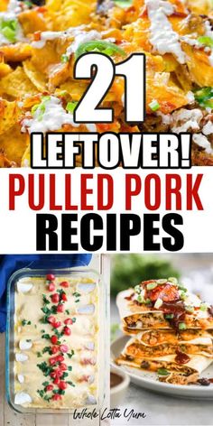 21 leftover pulled pork recipes that are easy to make and delicious for the whole family