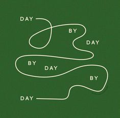 a green poster with the words day by day written in white on a green background