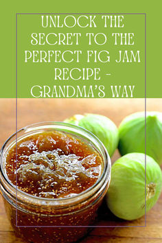 Unlock the Secret to the Perfect Fig Jam Recipe – Grandma’s Way Figs Jam Recipe, Fig Jam Recipe Canning, Fig Preserves, Fig Preserves Recipe, Dried Fig Recipes