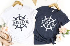 two t - shirts with the words bride and crew printed on them