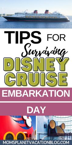 the disney cruise with text that reads tips for surviving disney cruise embarkation day