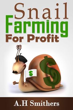 snail farming for profits by a h smithers, ph d m r s