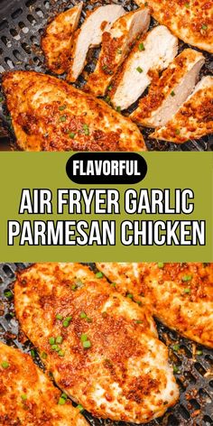 air fryer garlic parmesan chicken on the grill with text overlay that reads flavorful air fryer garlic parmesan chicken