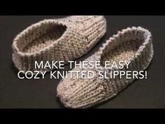 a pair of knitted slippers with the words make these easy cozy knitted slippers