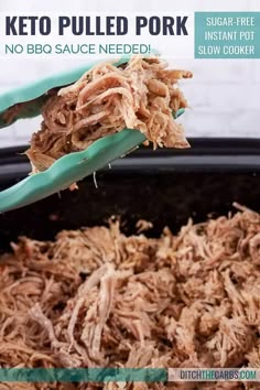 a close up of a spoon with pulled pork in it and the text keto pulled pork no bbq sauce needed slow cooker