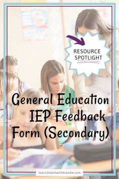 several children are sitting at desks with text reading general education iep feedback form secondary