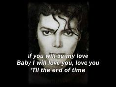 michael jackson with the words if you will be my love