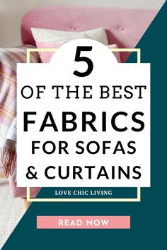 the text reads 5 of the best fabrics for sofas and curtains