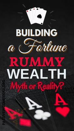 some cards that are on top of each other with the words building a fortune rummy wealth