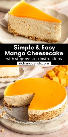 a cheesecake on a plate with the words simple and easy mango cheesecake written below