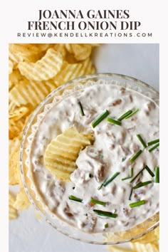 an image of a bowl of dip with chips on the side and text overlay that reads, joanna gains french onion dip