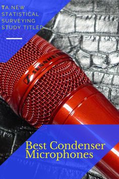 a red microphone with the words best condenseer microphones