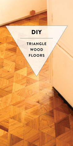 a wooden floor with the words diy triangle wood floors