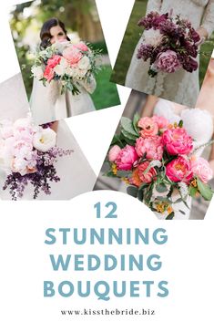 wedding bouquets with the words, 12 stunning wedding bouquets