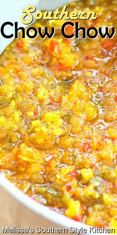 a close up of a bowl of food with the words southern chow chow