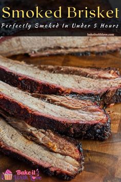 sliced brisket on a cutting board with text overlay that reads smoked brisket perfectly smothered in under 5 hours