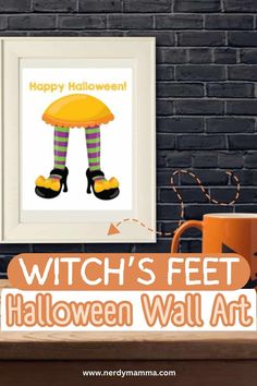 a halloween poster with the words witch's feet on it and a coffee mug next to it