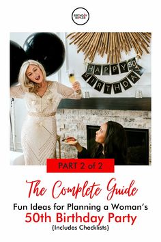 the complete guide for planning a woman's 50th birthday party includes checklists