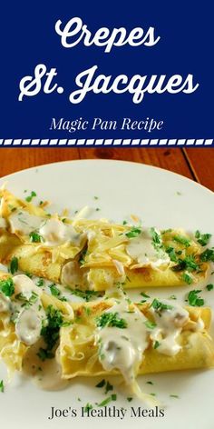 crepes and st jacques magic pan recipe on a white plate with parsley