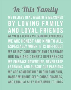 a poster with the words in this family, we believe real health is measured by loving family and loyal friends