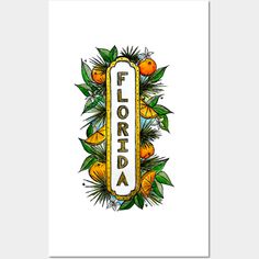 a poster with the word florida surrounded by tropical leaves and oranges on a white background