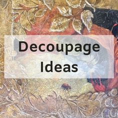 Decoupage idea showing decoupage paper with crackle and textured finishing touches Diy Decoupage Furniture, Mod Podge Furniture, Decoupage On Wood, Decoupage Gifts, Decoupage Papers, Upcycle Crafts Diy, Paper Mulberry