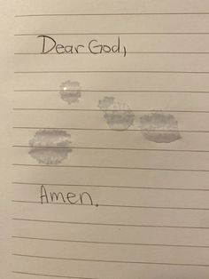 a piece of paper with writing on it that says dear god and amen written in black ink