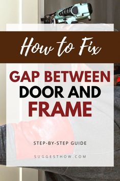 How To Fix Gap Between Door And Frame Fixing Front Door Frame, How To Fix Door Gaps, Door Gap Solution, Door Seal Gap Diy, Fix Door Frame, Sagging Door, Door Frame Repair, Larson Storm Doors, Exterior Door Frame