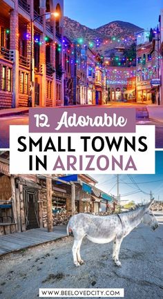 small towns in arizona with text overlay that reads, 13 adorable small towns in arizona