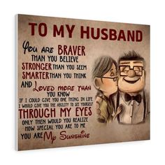 to my husband you are braver than you believe smarter than you think