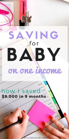 a woman's hands writing on a notebook with the words saving for baby on it