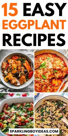 eggplant recipe collage with text overlay - 15 easy eggplant recipes