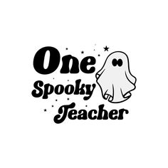 one spooky teacher sticker with a ghost on the back and stars around it