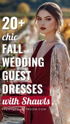 a woman in a red dress with the words 20 + chic fall wedding guest dresses with shawls