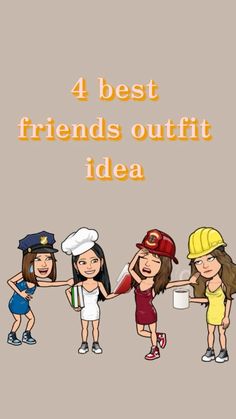 four girls in different outfits with the words 4 best friends outfit idea