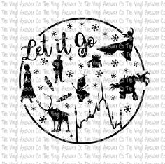 an image of the word let it go in black and white on a circle with snowflakes