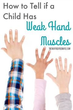 three children's hands with the text how to tell if a child has weak hand muscles