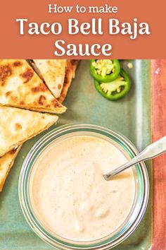 how to make taco bell baya sauce in a glass bowl with pita bread and jalapenos on the side