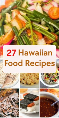 hawaiian food is shown with the words, 27 hawaiian food recipes on it's cover