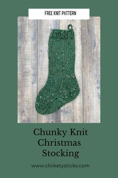 the chunk knit christmas stocking pattern is shown on a wooden background with text overlay