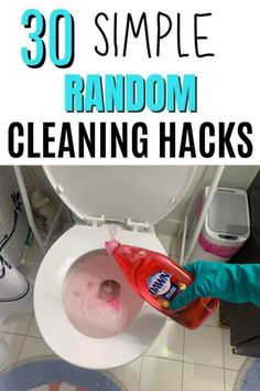 a person cleaning a toilet with the words 30 simple random cleaning hacks on it