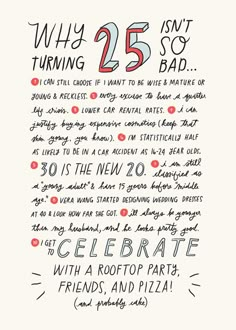 a handwritten poster with the words why 25 isn't turning 25 so bad