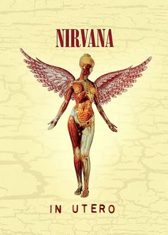 Nirvana In Utero Poster Kuert Cobain Nirvana Album Cover, Nirvana Album, Nirvana In Utero, Kaptan Jack Sparrow, Grunge Posters, Rock Poster Art