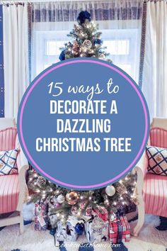 15 Ways To Decorate A Dazzling Christmas Tree