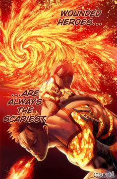 an image of a comic character with fire coming out of his chest and the words wounded heros are always the scariest