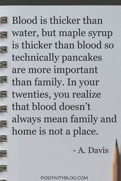 a notepad with a quote on it that says blood is thicker than water, but maple syrup is thicker than blood so technically pancakes are more important than important than