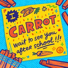 an image of a card that says carrot wait to see you after school