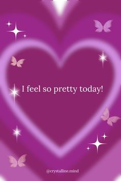 a purple heart with butterflies surrounding it and the words i feel so pretty today written in white