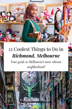 a woman standing in an alleyway with the words coolest things to do in richmond, melbourne your guide to melbourne's most vibrant neighborhood