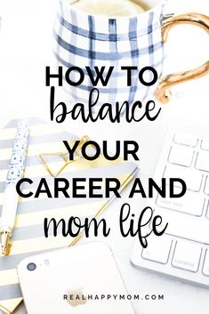 a coffee mug with the words how to balance your career and mom life